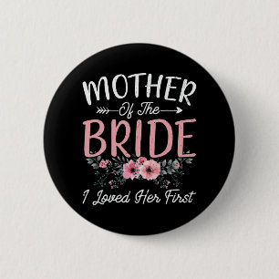 Badge Rond 5 Cm Mère De La Mariée J'Aimais Sa Première Mariée Et G