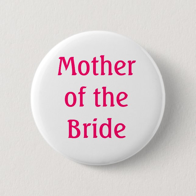 Badge Rond 5 Cm Mère du Bouton de la mariée (Devant)