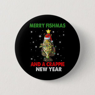 Badge Rond 5 Cm Merry Fishmas Et Une Crappie Nouvel An Pêche Drôle