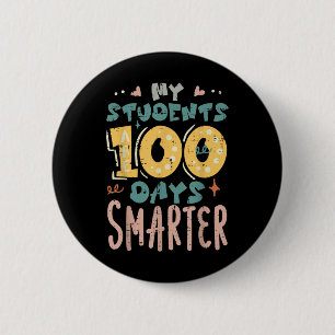 Badge Rond 5 Cm Mes élèves sont 100 Jours Smarter 100e Jour School