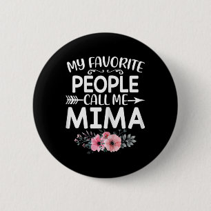 Badge Rond 5 Cm Mes Gens Favoris M'Appelent Mima Mima Rose Floral