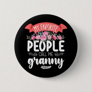 Badge Rond 5 Cm Mes personnes préférées m'appellent Granny Mother'
