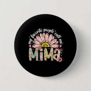 Badge Rond 5 Cm Mes personnes préférées m'appellent Mima Fête des