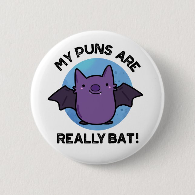 Badge Rond 5 Cm Mes Puns Sont Vraiment Bat Drôle Animal Pun (Devant)
