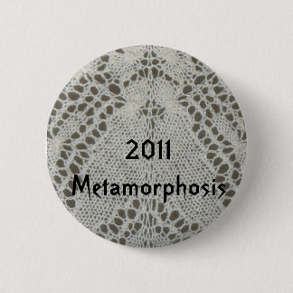 Badge Rond 5 Cm Métamorphose KAL 2011Badge