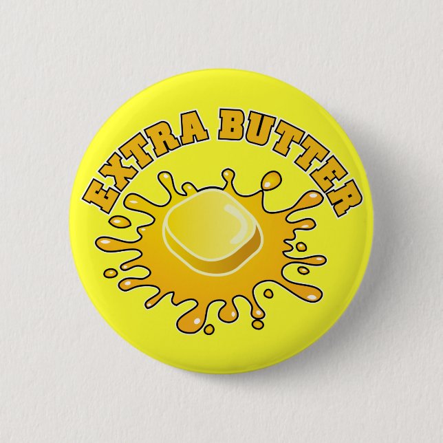 Badge Rond 5 Cm Mettez du beurre supplémentaire là-dessus ! (Devant)