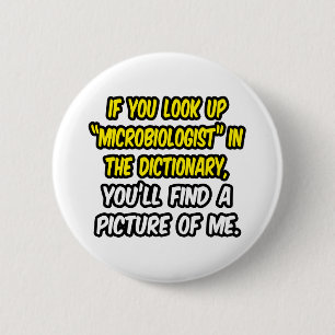 Badge Rond 5 Cm Microbiologiste Dans Le Dictionnaire...Ma Photo
