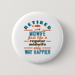 Badge Rond 5 Cm Midwoman retraitée Midwifery Retraite beaucoup plu