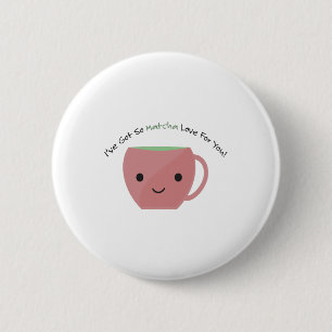 Badge Rond 5 Cm Mignonne et drôle So Matcha Amour