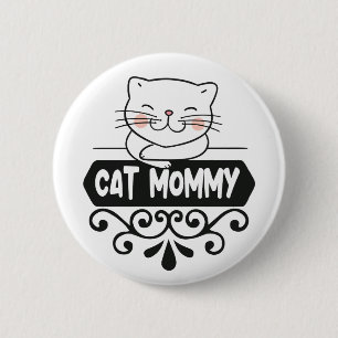 Badge Rond 5 Cm Mignonne maman chatte amoureux des animaux