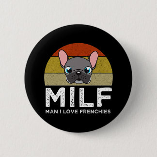 Badge Rond 5 Cm MILF - Man I Love Frenchies