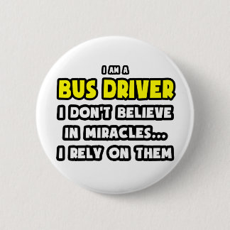 Badge Rond 5 Cm Miracles et conducteurs de bus ... Drôle