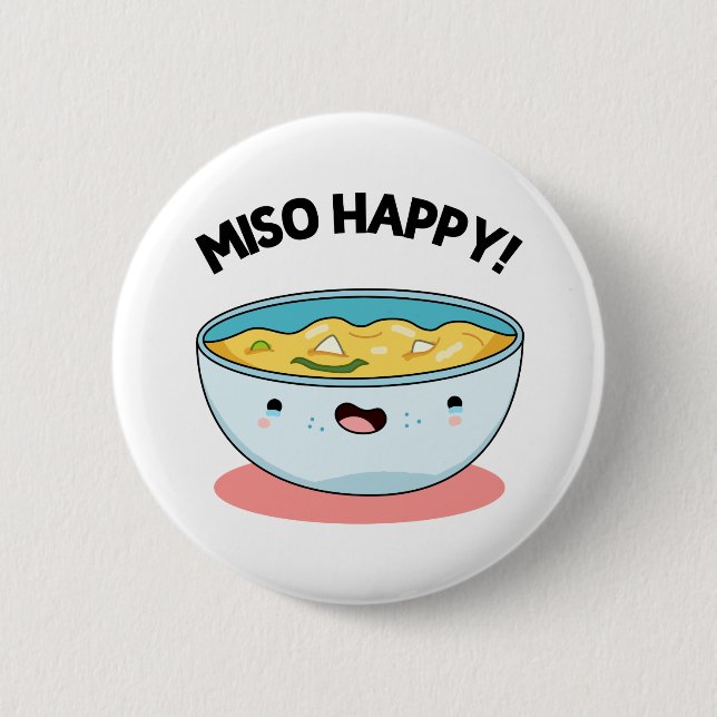 Badge Rond 5 Cm Miso Happy Funny Soup Pun (Devant)
