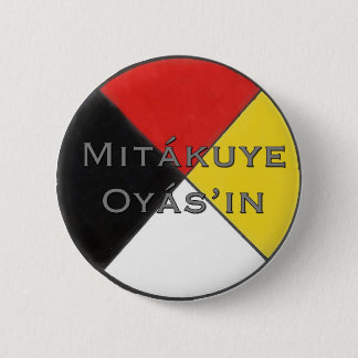 Badge Rond 5 Cm Mitakuye Oyasin tout mon Pin de relations dans