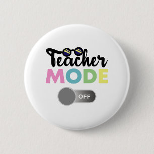 Badge Rond 5 Cm Mode Enseignant Désactivé Dernier Jour Drôle de l'