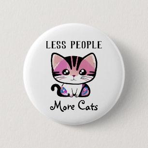 Badge Rond 5 Cm Moins de gens, plus de chats