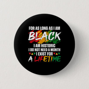 Badge Rond 5 Cm Mois de l'histoire des Noirs Tant que je suis Noir