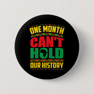 Badge Rond 5 Cm Mois de l'histoire des Noirs Un mois ne peut pas t