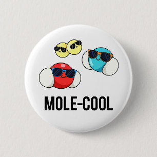 Badge Rond 5 Cm Mole-Cool Funny Molecule Pun