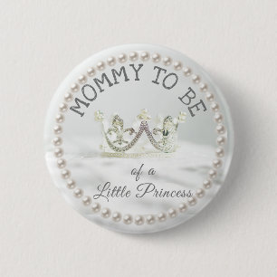 Badge Rond 5 Cm Mom to be Baby Shower Button Princess Themed