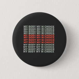 Badge Rond 5 Cm Mon Corps, Mon Choix Pour un Avortement Empowering