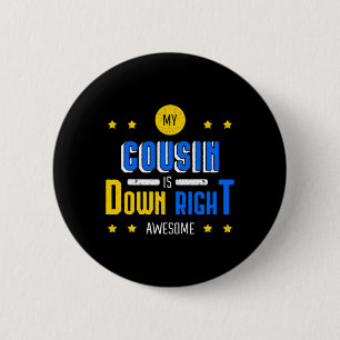 Badge Rond 5 Cm Mon Cousin Est En Bas De L'Avenir Du Syndrome De D