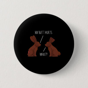 Badge Rond 5 Cm Mon Cul Fait Mal Lapin De Pâques En Chocolat Homme