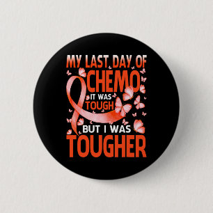 Badge Rond 5 Cm Mon Dernier Jour De Jour Chimie Leucémie Beurre De