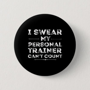 Badge Rond 5 Cm Mon formateur personnel ne peut pas compter l’entr
