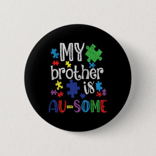 Badge Rond 5 Cm Mon Frère Est Une Fantastique Soeur Autiste Enfant