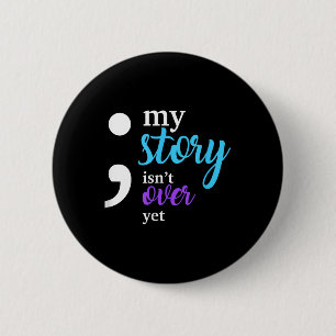 Badge Rond 5 Cm Mon histoire n'est pas encore terminée Sensibilisa