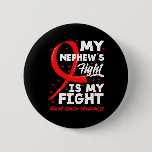 Badge Rond 5 Cm Mon Nephew's Fight Is My Fight Blood Cancer Award