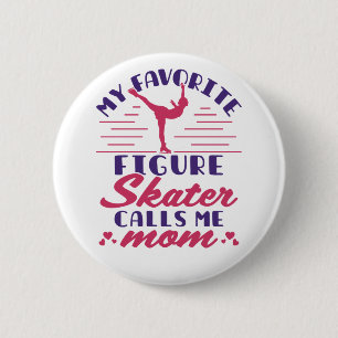 Badge Rond 5 Cm Mon patineur artistique préféré m'appelle maman