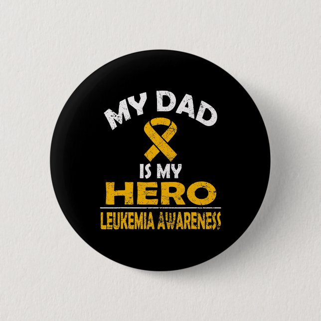 BADGE ROND 5 CM MON PÈRE EST MON HÉROS SOUTIEN LEUKEMIA CONSCIENCE (Devant)