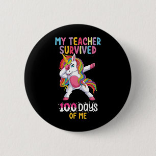 Badge Rond 5 Cm Mon Professeur A Survécu 100 Jours De Moi École Un