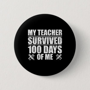 Badge Rond 5 Cm Mon Professeur A Survécu 100 Jours De Moi Étudiant