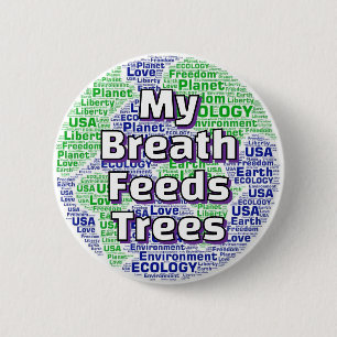 Badge Rond 5 Cm Mon souffle nourrit les arbres