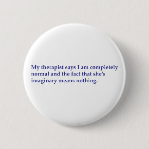 Badge Rond 5 Cm Mon thérapeute dit :