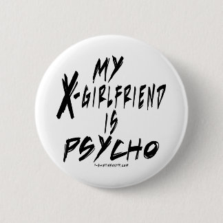 Badge Rond 5 Cm Mon xgirlfriend est un psychopathe