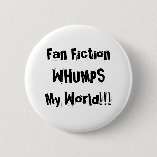 Badge Rond 5 Cm Monde de FictionWHUMPSMy de fan ! ! ! Bouton