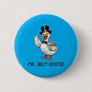 Badge Rond 5 Cm Monsieur Silly Goose Mariage Enterrement de Vie de