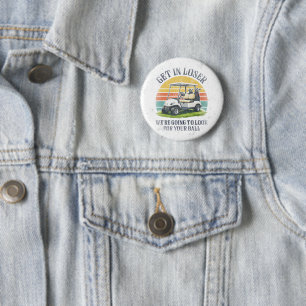 Badge Rond 5 Cm Monte dans la voiture, abruti, on va chercher ta b