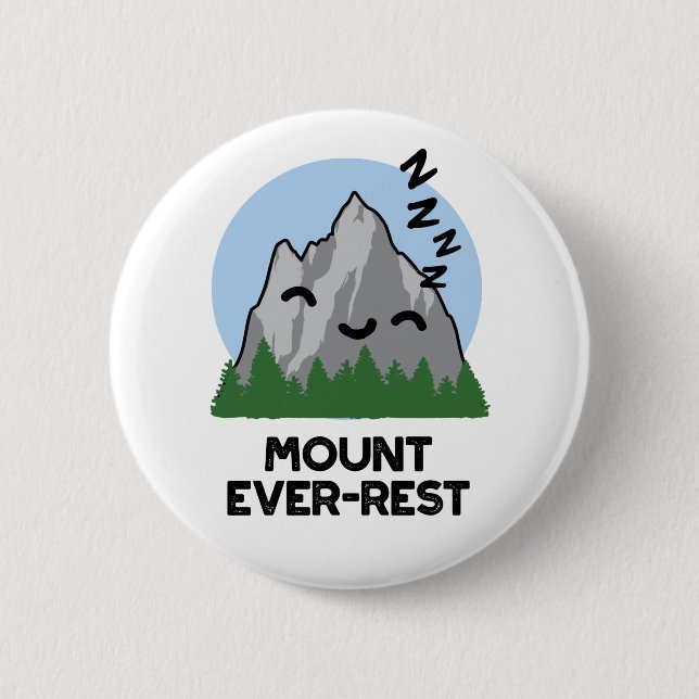 Badge Rond 5 Cm Monte Ever-rest Funny Sleeping Mountain Pun (Devant)