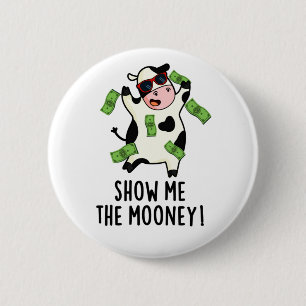 Badge Rond 5 Cm Montrez-Moi Le Mooney Funny Cow Pun