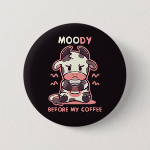 Badge Rond 5 Cm MOOdy avant mon café