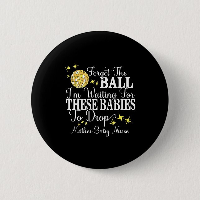 Badge Rond 5 Cm Mother Baby Nurse New Years Stpartum Ob Gyn Techni (Devant)
