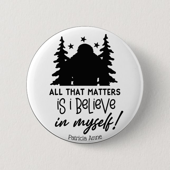 Badge Rond 5 Cm Motivational Big Foot Croire en soi (Devant)