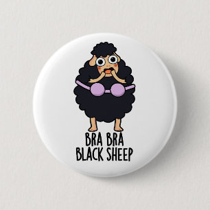 Badge Rond 5 Cm Mouton noir Bra-bra drôle de jeu de mots sur les a