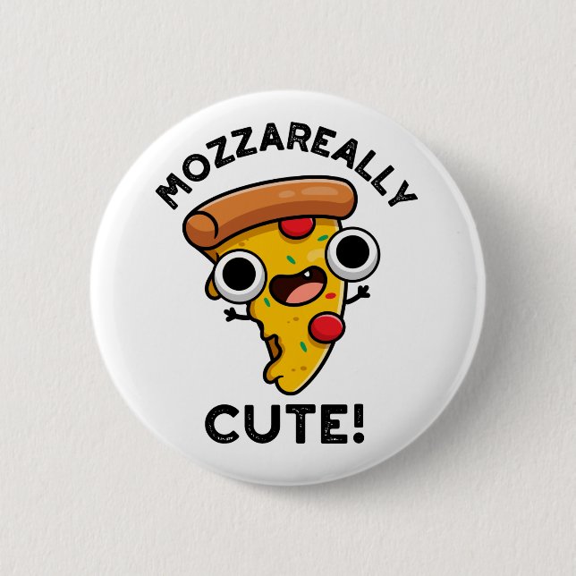 Badge Rond 5 Cm Mozza vraiment mignon Pizza Pun drôle (Devant)