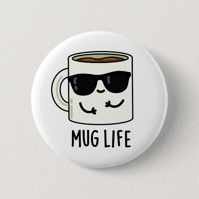 Badge Rond 5 Cm Mug Life amusant Mug Pun (Devant)